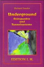 Underground - Stützpunkte- und Tunnelsysteme