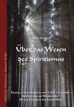 ISBN 9783895395215: Über das Wesen des Spiritismus