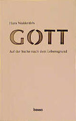 ISBN 9783895430749: Gott - Auf der Suche nach dem Lebensgrund