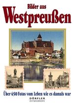 Heinz Csallner: Bilder aus Westpreußen; 