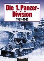 ISBN 9783895550423: Die 1. Panzerdivision 1935 - 1945.: Aufstellung, Bewaffnung, Einsätze, Männer.