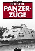 ISBN 9783895551048: Deutsche Panzerzüge. (=Dörfler Zeitgeschichte