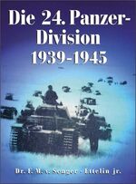 Die 24. Panzer-Division 1939-1945