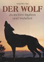 Der Wolf – Zwischen Mythos und Wahrheit