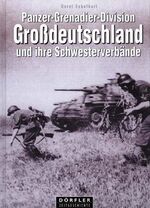 ISBN 9783895553110: Panzer-Grenadier-Division Großdeutschland und ihre Schwesterverbände