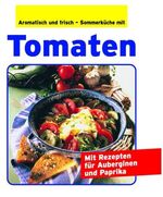 ISBN 9783895553219: Aromatisch und frisch - Sommerküche mit Tomaten