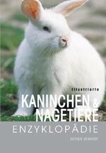 ISBN 9783895554209: Illustrierte Kaninchen- und Nagetiere-Enzyklopädie