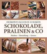 ISBN 9783895555398: Dumonts kleines Lexikon Schokolade, Pralinen & Co - Marken, Herstellung, Genuss