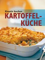 ISBN 9783895555510: Kreativ kochen - Kartoffel-Küche