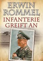 ISBN 9783895556869: Erwin Rommel - Infanterie greift an