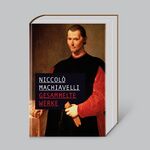 ISBN 9783895557026: Niccolò Machiavelli, Gesammelte Werke