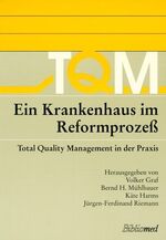 ISBN 9783895560125: Ein Krankenhaus im Reformprozess - Total Quality Management in der Praxis