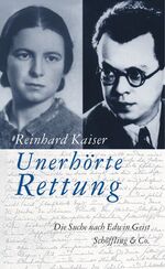 ISBN 9783895610653: Unerhörte Rettung – Die Suche nach Edwin Geist