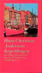 ISBN 9783895615498: Hans Christian Andersens Kopenhagen - ein Reise- und Lesebuch