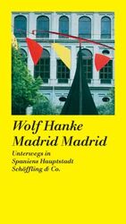 ISBN 9783895615504: Madrid Madrid Madrid – Unterwegs in Spaniens Hauptstadt