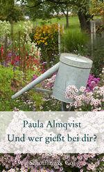 ISBN 9783895616525: Und wer gießt bei dir? - Gartenkolumnen