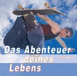 Das Abenteuer deines Lebens