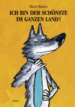 ISBN 9783895651809: Ich bin der Schönste im ganzen Land: Bilderbuch