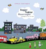 ISBN 9783895652370: BAGGER TRAKTOR MAUERSEGLER - Fahrzeuge und Tiere in der Stadt