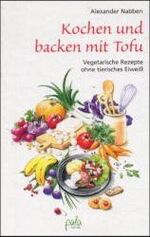 ISBN 9783895661587: Kochen und backen mit Tofu