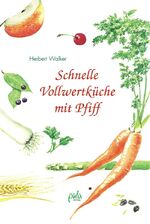 ISBN 9783895661679: Schnelle Vollwertküche mit Pfiff