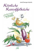 ISBN 9783895661815: Köstliche Kartoffelküche - Fantastisch vegetarisch