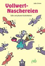 ISBN 9783895662416: Vollwert-Naschereien - Süße und pikante Köstlichkeiten