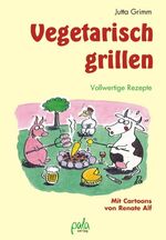 ISBN 9783895662423: Vegetarisch grillen - Vollwertige Rezepte