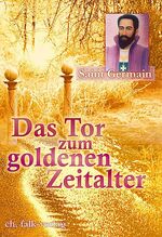 ISBN 9783895681356: Das Tor zum Goldenen Zeitalter