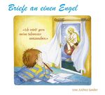 ISBN 9783895681974: Briefe an einen Engel - 'Ich würd` gern meine Schwester umtauschen.'