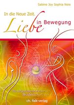 ISBN 9783895682285: In die Neue Zeit. Liebe in Bewegung