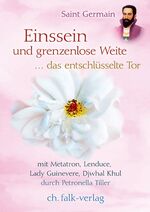 ISBN 9783895682346: Einssein und grenzenlose Weite – ... das entschlüsselte Tor