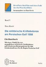 ISBN 9783895743306: Die militärische Kräftebalance am Persischen Golf 1998