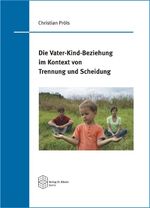 ISBN 9783895747823: Die Vater-Kind-Beziehung im Kontext von Trennung und Scheidung