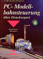 ISBN 9783895760105: PC-Modellbahnsteuerung über Druckerport