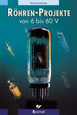 ISBN 9783895761423: Röhren-Projekte von 6 bis 60 V