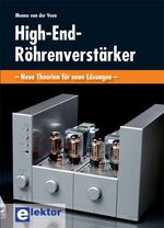 ISBN 9783895761829: High-End-Röhrenverstärker - Neue Theorien für neue Lösungen