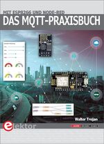 ISBN 9783895763243: Das MQTT-Praxisbuch