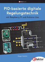 ISBN 9783895765384: PID-basierte digitale Regelungstechnik mit Raspberry Pi und Arduino Uno