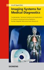 ISBN 9783895782268: Imaging Systems for Medical Diagnostics / Fundamentals, technical solutions and applications for systems applying ionization radiation, nuclear magnetic resonance and ultrasound / Buch / 996 S. / 2005