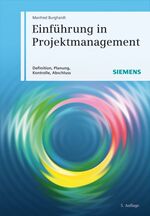 Einführung in Projektmanagement - Definition, Planung, Kontrolle, Abschluss