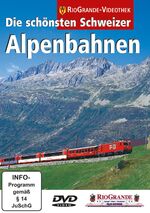 ISBN 9783895806490: Die schönsten Schweizer Alpenbahnen