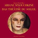 ISBN 9783895810435: Ariane Mnouchkine und das Théâtre du Soleil | Josette Feral | Taschenbuch | 268 S. | Deutsch | 2003 | Alexander Verlag | EAN 9783895810435