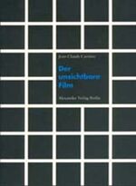 ISBN 9783895811029: Der unsichtbare Film - Essays über Kino und Film