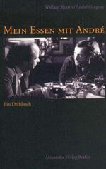 ISBN 9783895811036: Mein Essen mit André - Ein Drehbuch