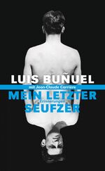 ISBN 9783895811128: Mein letzter Seufzer: Erinnerungen. Autobiographie