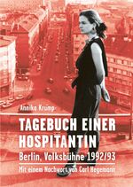 ISBN 9783895813559: Tagebuch einer Hospitantin - Berlin, Volksbühne 1992/93