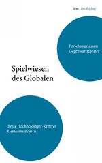 ISBN 9783895814112: itw : im dialog - Band 2: Spielwiesen des Globalen / Beate Hochholdinger-Reiterer (u. a.) / Taschenbuch / 224 S. / Deutsch / 2016 / Alexander Verlag / EAN 9783895814112