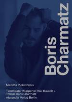 ISBN 9783895816260: Nahaufnahme Boris Charmatz – Texte und Gespräche über Tanz