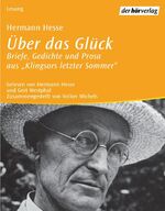 ISBN 9783895840036: Über das Glück – Briefe, Gedichte und Prosa aus "Klingsors letzter Sommer"